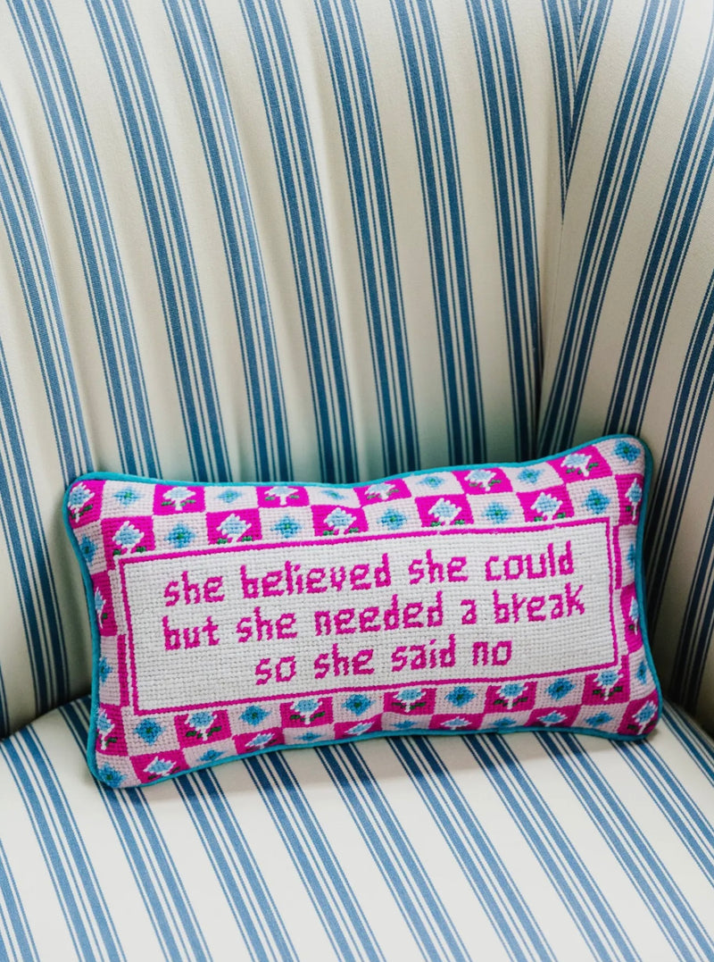 She Needed a Break Needlepoint Pillow