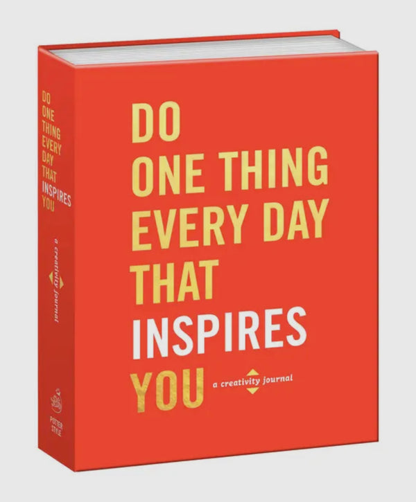 Do One Thing Every Day That Inspires You Journal