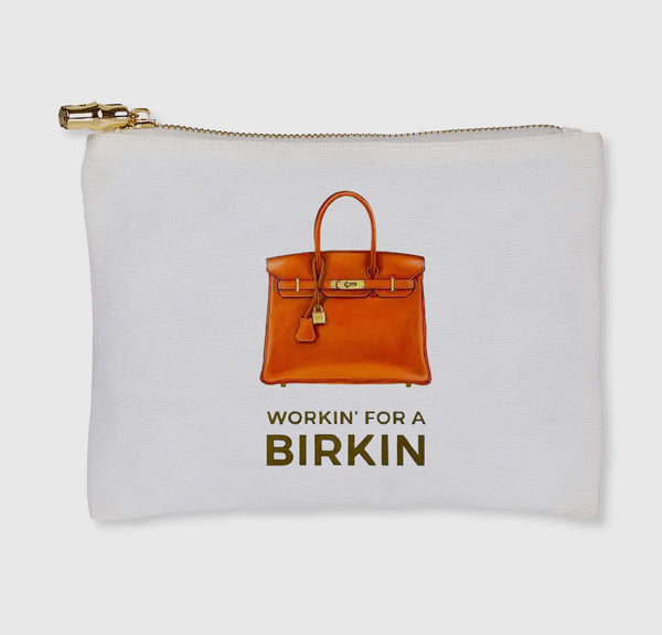 Toss Designs Flat Zip- Workin' for a berkin